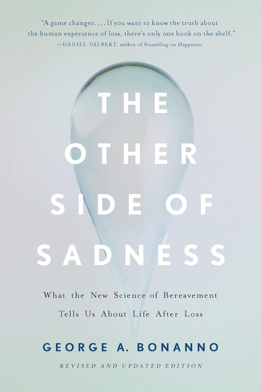 A Book That Helped Me Understand Grief: The Other Side of Sadness by George A. Bonanno